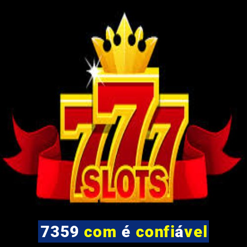 7359 com é confiável